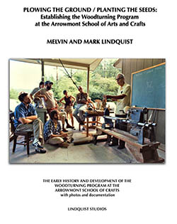 CLICK FOR ARROWMONT WOODTURNING PROGRAM EARLY HISTORY AND DEVELOPMENT BY MARK LINDQUIST AND MELVIN LINDQUIST